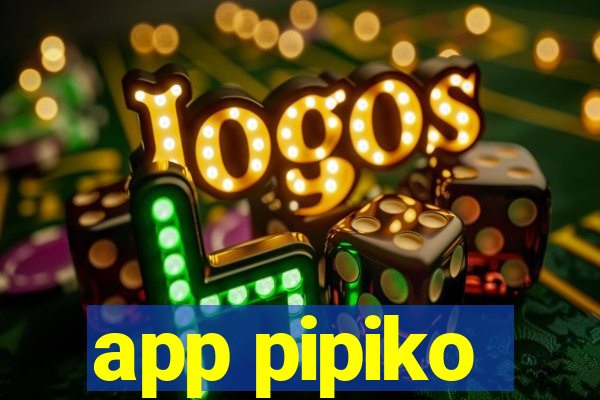 app pipiko