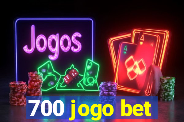 700 jogo bet