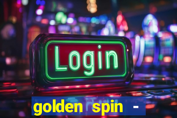 golden spin - slots casino