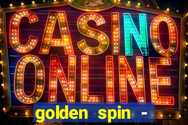 golden spin - slots casino