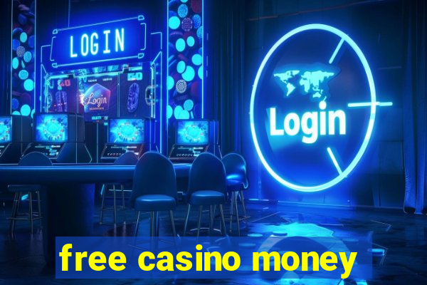 free casino money