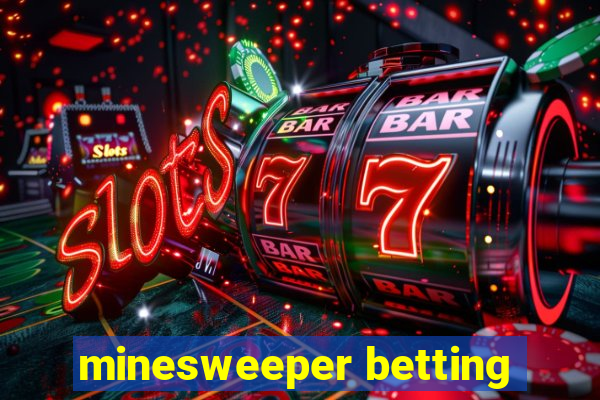 minesweeper betting