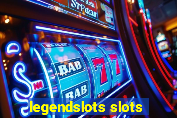 legendslots slots