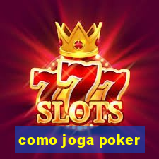 como joga poker