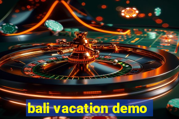 bali vacation demo