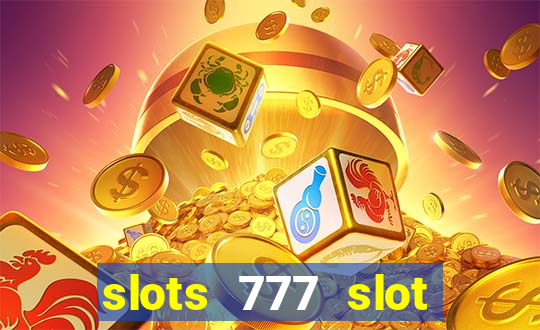 slots 777 slot machine games