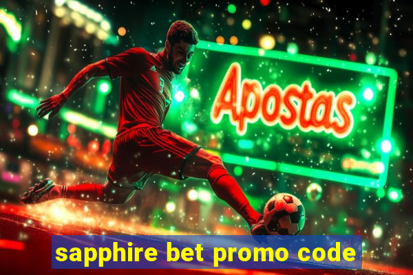 sapphire bet promo code