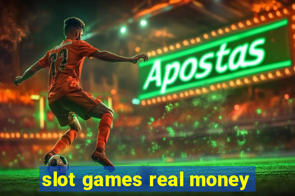 slot games real money