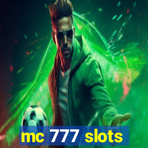 mc 777 slots