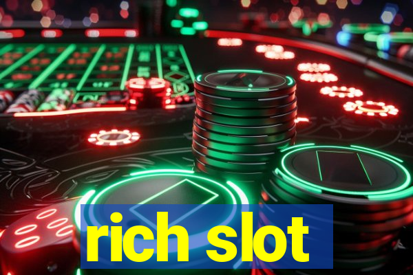 rich slot