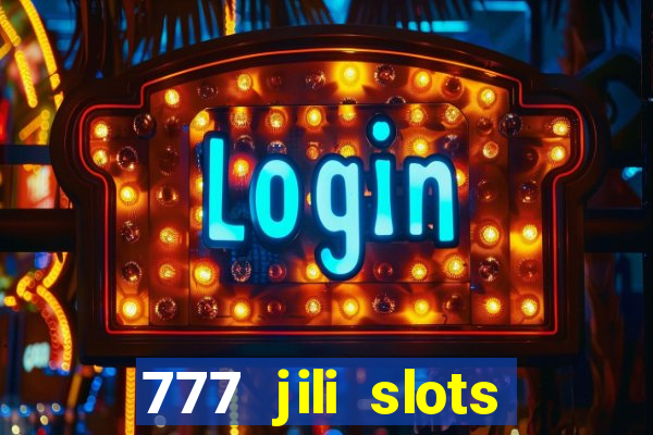 777 jili slots online games