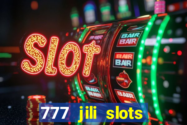 777 jili slots online games