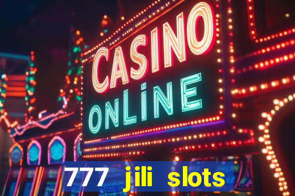 777 jili slots online games