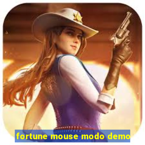 fortune mouse modo demo