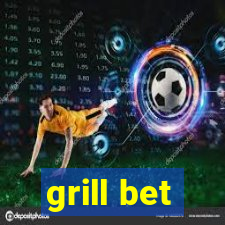 grill bet