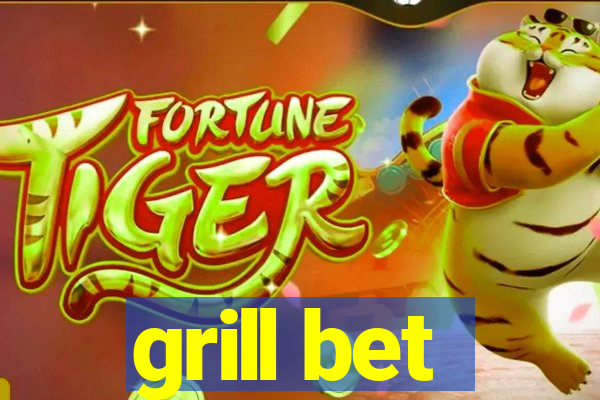 grill bet