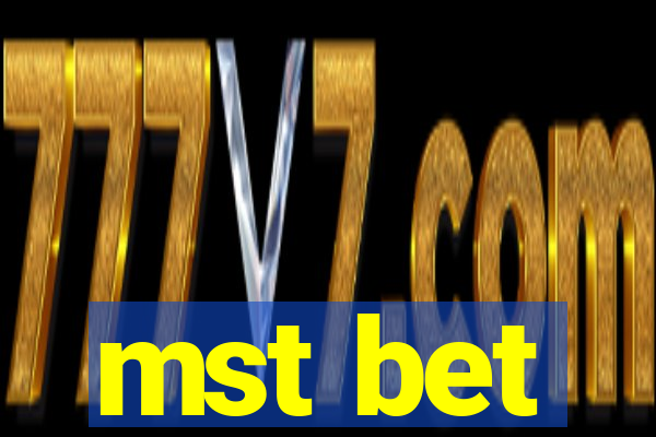 mst bet