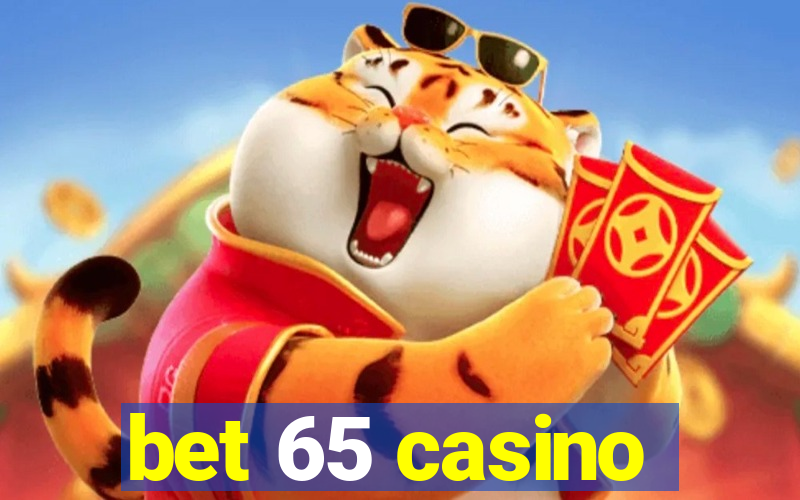 bet 65 casino