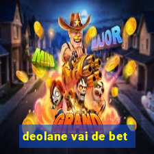 deolane vai de bet