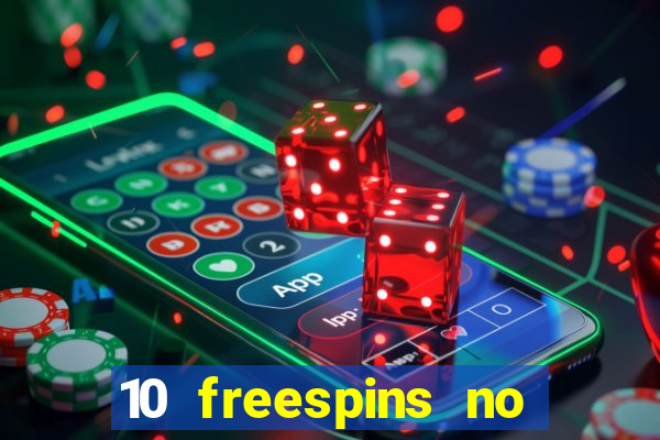 10 freespins no deposit casino 2021