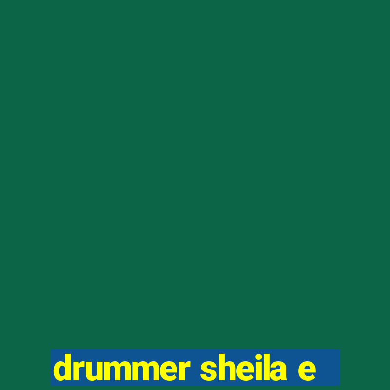 drummer sheila e