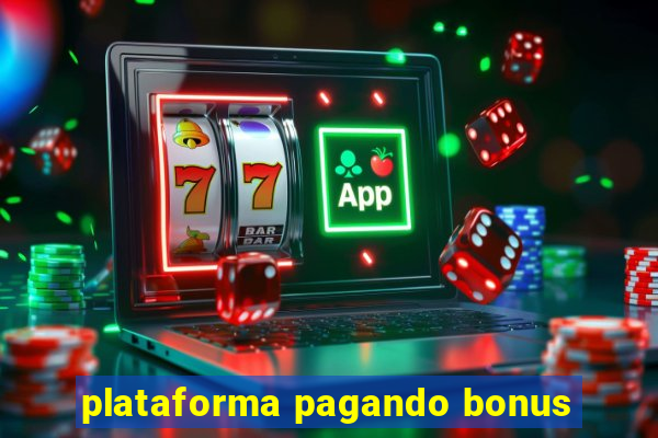 plataforma pagando bonus