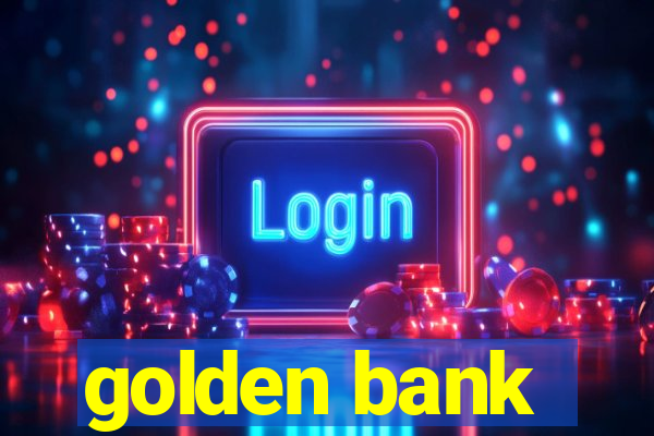 golden bank