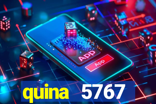 quina 5767 resultado de hoje