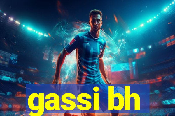 gassi bh