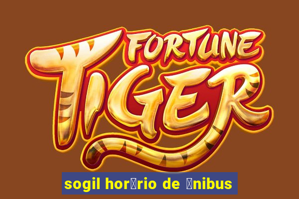 sogil hor谩rio de 么nibus