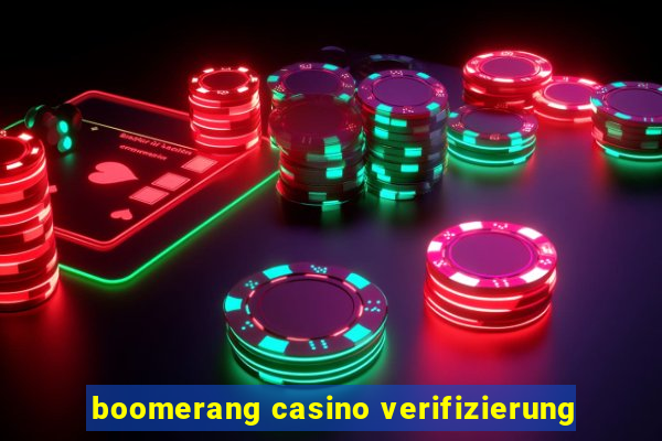 boomerang casino verifizierung