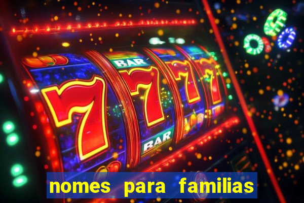 nomes para familias em jogos