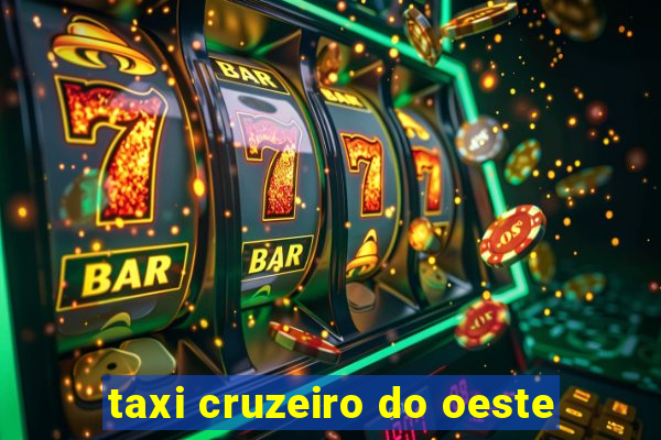 taxi cruzeiro do oeste