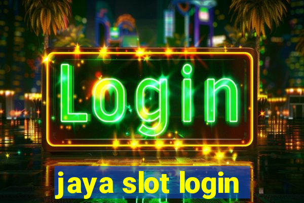 jaya slot login