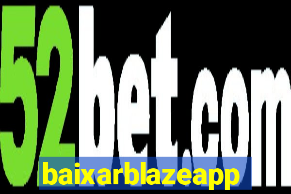 baixarblazeapp