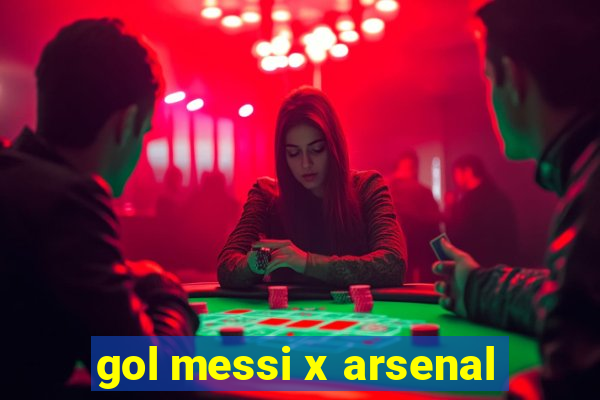 gol messi x arsenal