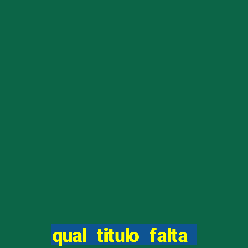 qual titulo falta pro flamengo