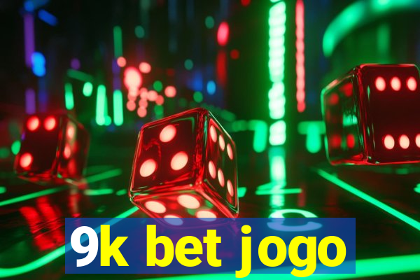 9k bet jogo