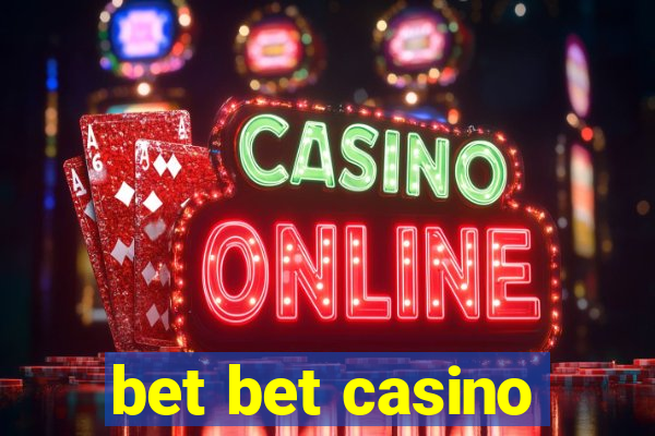 bet bet casino