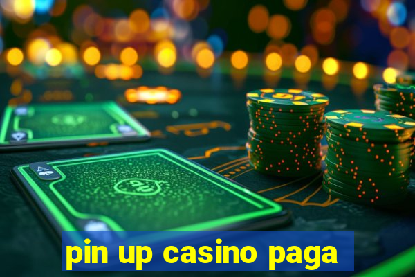 pin up casino paga