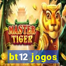 bt12 jogos