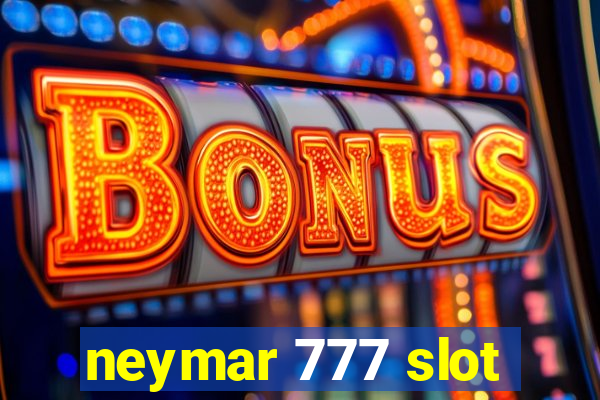 neymar 777 slot