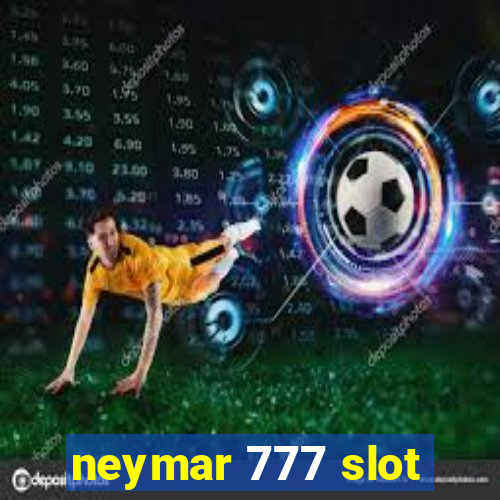 neymar 777 slot