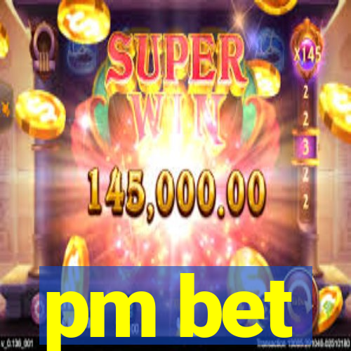 pm bet