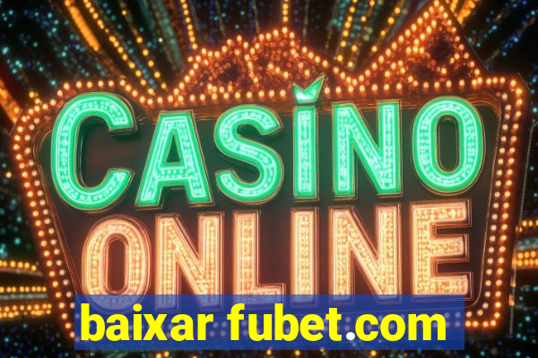 baixar fubet.com