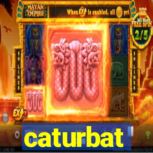 caturbat