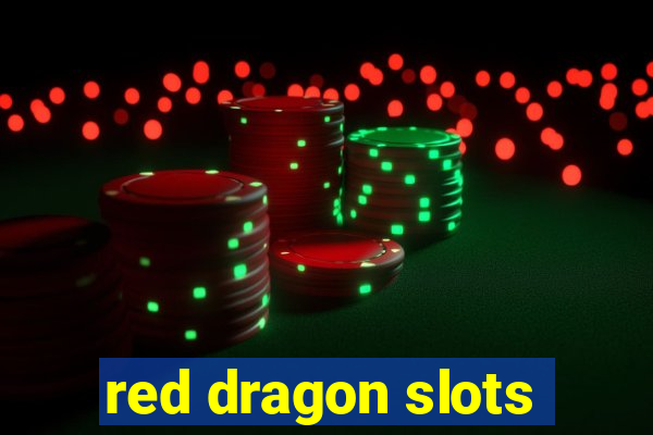 red dragon slots