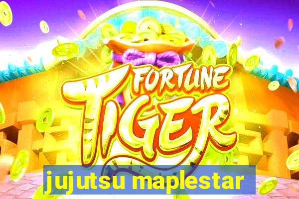 jujutsu maplestar