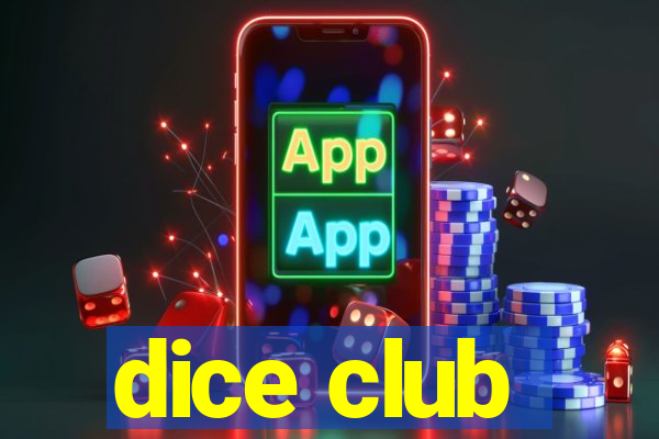 dice club