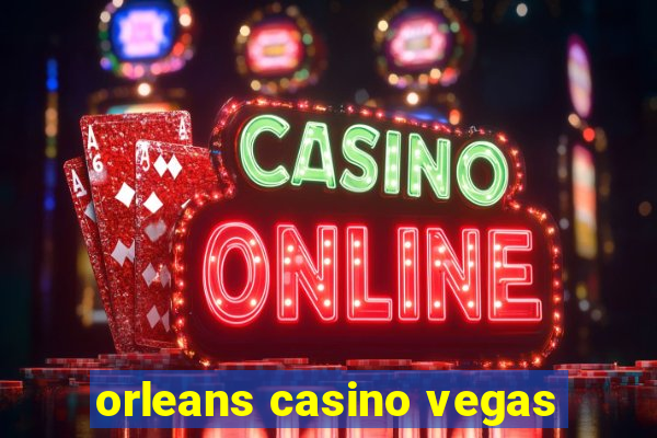 orleans casino vegas